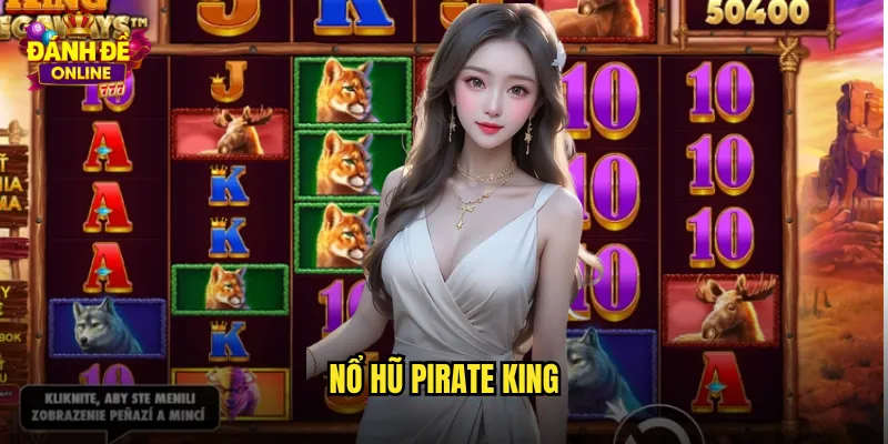 Nổ Hũ Pirate King Đánh Đề Online Trở Thành Vua Hải Tặc Giàu Có 7 nổ hũ pirate king