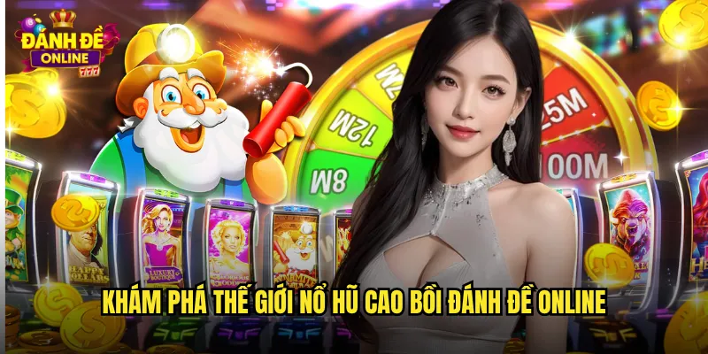 Nổ Hũ Cao Bồi Đánh Đề Online Phiêu Lưu Miền Viễn Tây Đầy Kho Báu 2 Khám phá thế giới nổ hũ cao bồi đánh đề online